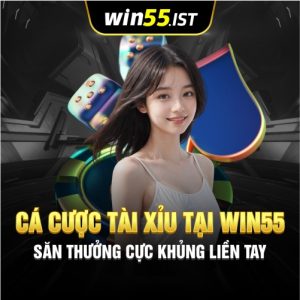 Cá Cược Tài Xỉu Tại WIN55 Săn Thưởng Cực Khủng Liền Tay