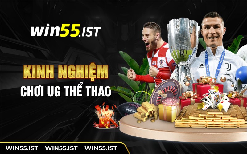 Kinh nghiệm chơi UG thể thao