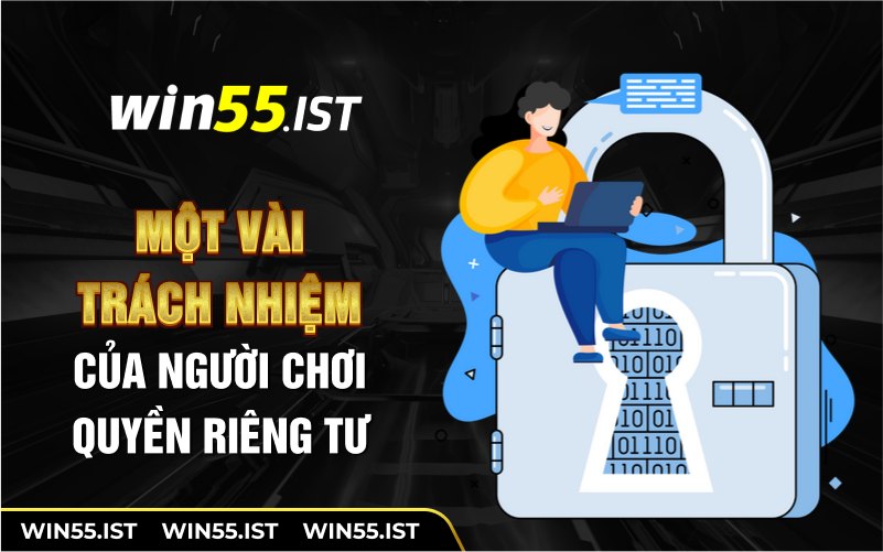 Một vài trách nhiệm cuả người choi quyền riêng tư